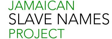 The Jamaican Slave Names Project